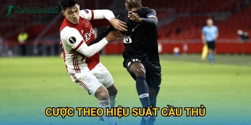 Cược theo hiệu suất cầu thủ Keonhacai – Phân tích dữ liệu chuyên sâu